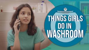 Things Girls Do In Washroom