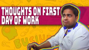 Thoughts On First Day Of Work