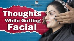Thoughts While Getting Facial